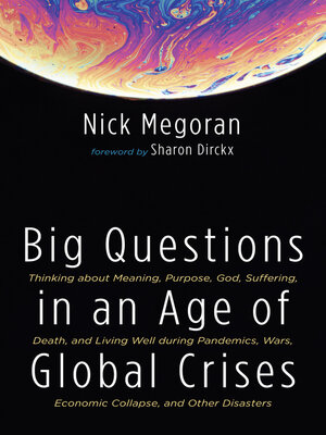 cover image of Big Questions in an Age of Global Crises